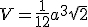 V=\frac{1}{12}a^3\sqrt{2}