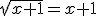 \sqrt{x+1}=x+1