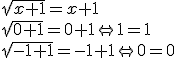 \sqrt{x+1}=x+1\\{\sqrt{0+1}=0+1\Leftrightarrow{1=1}}\\{\sqrt{-1+1}=-1+1\Leftrightarrow{0=0}}