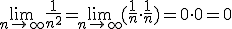 \lim_{n\to\infty}\frac{1}{n^2}=\lim_{n\to\infty}(\frac{1}{n}\cdot \frac{1}{n})=0\cdot 0=0
