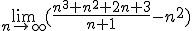 \lim_{n\to\infty}(\frac{n^3+n^2+2n+3}{n+1}-n^2)