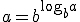 a=b^{\log_{b}{a}}