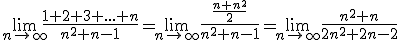 \lim_{n\to\infty}\frac{1+2+3+...+n}{n^2+n-1}=\lim_{n\to\infty}\frac{\frac{n+n^2}{2}}{n^2+n-1}=\lim_{n\to\infty}\frac{n^2+n}{2n^2+2n-2}