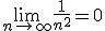 \lim_{n\to\infty}\frac{1}{n^2}=0