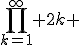 \prod_{k=1}^\infty 2k 